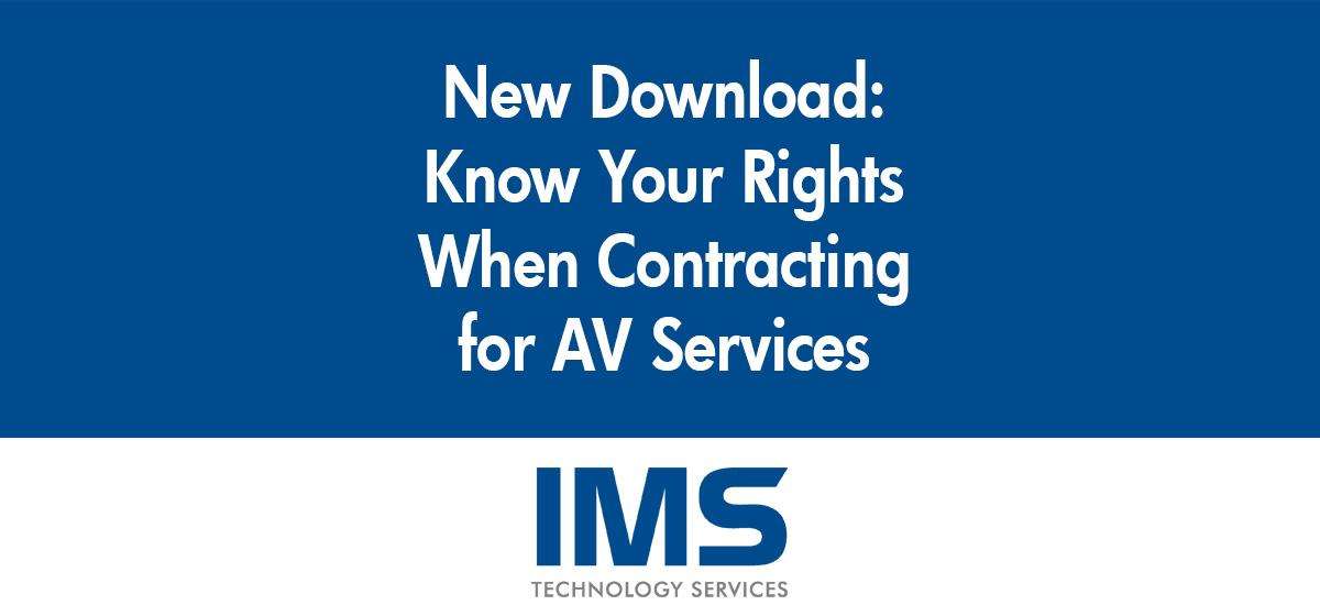 Know Your Rights:  Contracting for AV Services